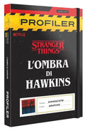 Profiler - Stranger Things L'ombra di Hawkins