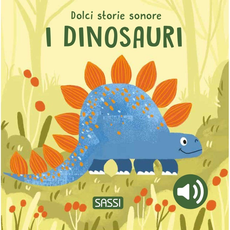 Dolci Storie Sonore. I Dinosauri